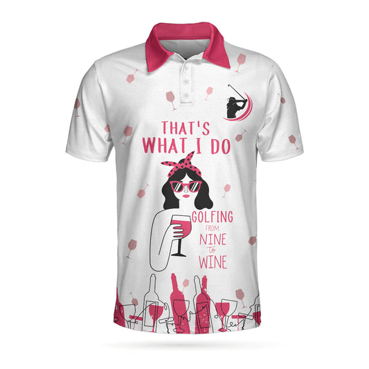 Golfing From Nine To Wine Short Sleeve Polo Shirt, Pink Polo Shirt For Men And Women, Golf Shirt For Wine Lovers, Best Gift For Golfers
