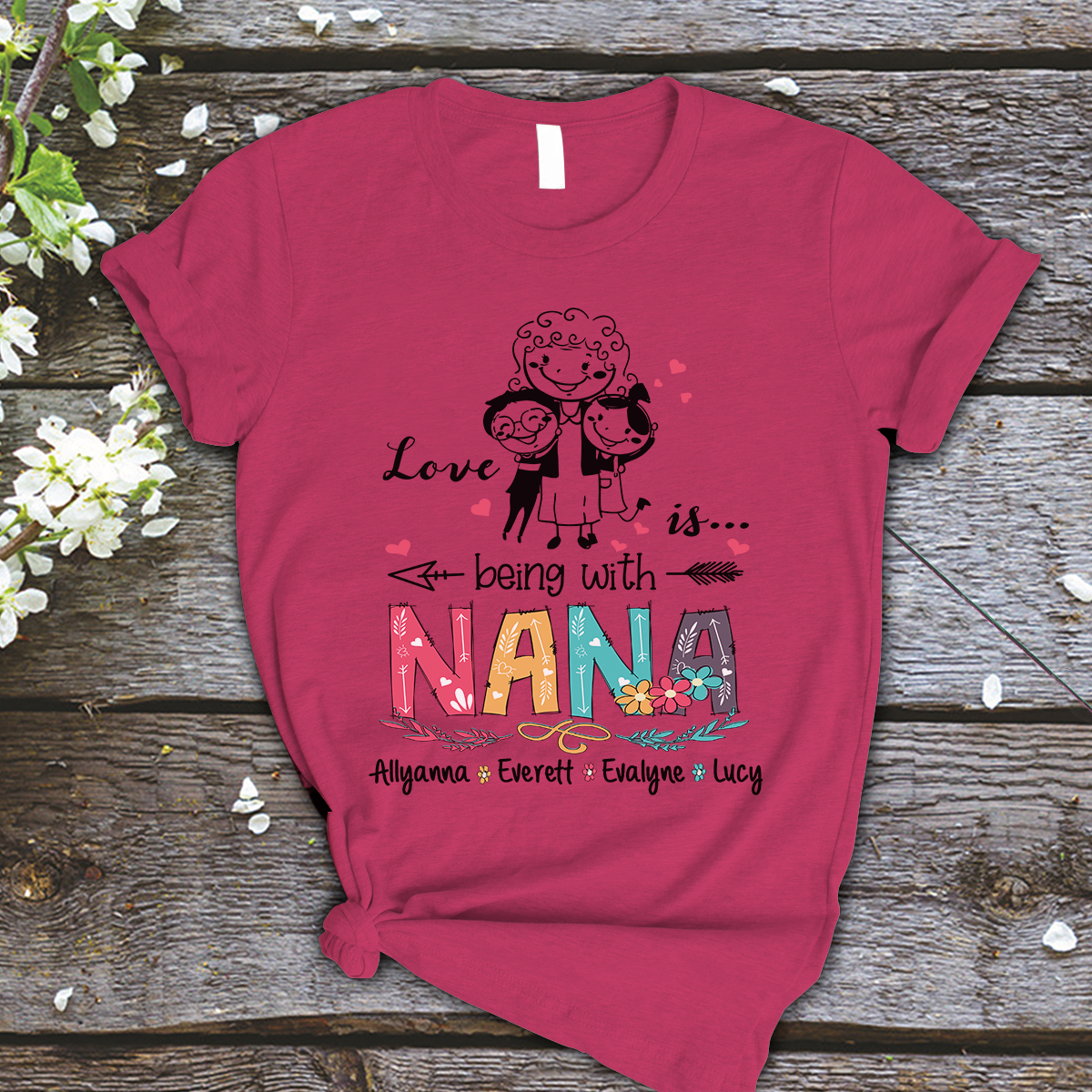 Nana and Kids Custom Name T-shirt, Love Is Being With Grandma Personalized Shirt - Perfect Gift For Gigi, Nana, Mimi, Grandma