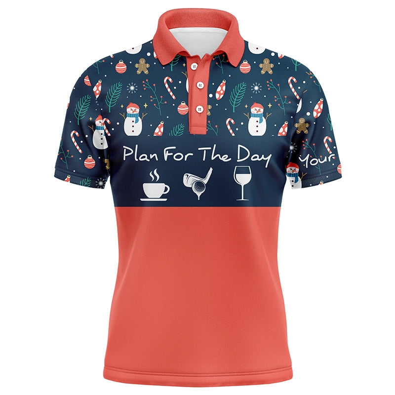 Drinks Golf Men Polo Shirt, Christmas Pattern Snowman Custom Name Apparel - Personalized Gift For Golf Lover, Team - Plan For The Day Coffee Golf Wine