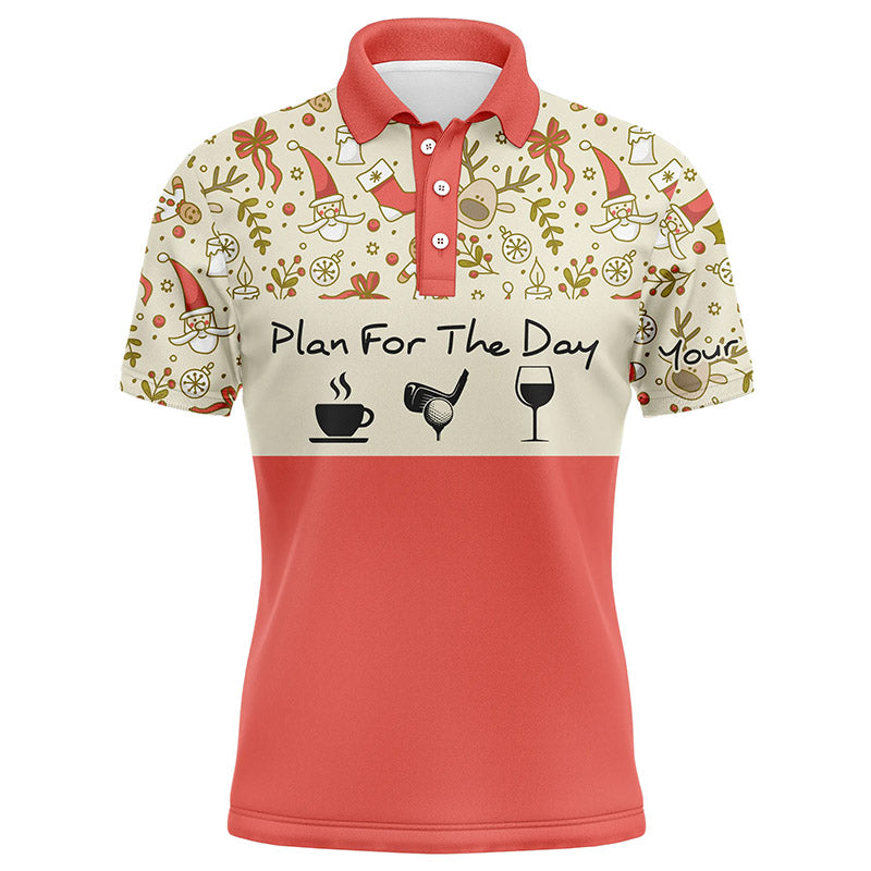 Drinks Golf Men Polo Shirt - Lovely Christmas Pattern Custom Name Apparel - Personalized Gift For Golf Lover, Team - Plan For The Day Coffee Golf Wine