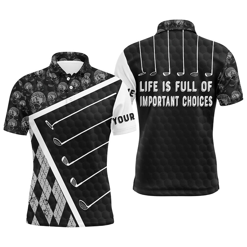 Golf Men Polo Shirt - Golf Clubs Skull Pattern Custom Name Black - Personalized Gift For Golf Lover, Team - Life Is Full Of Important Choices Black