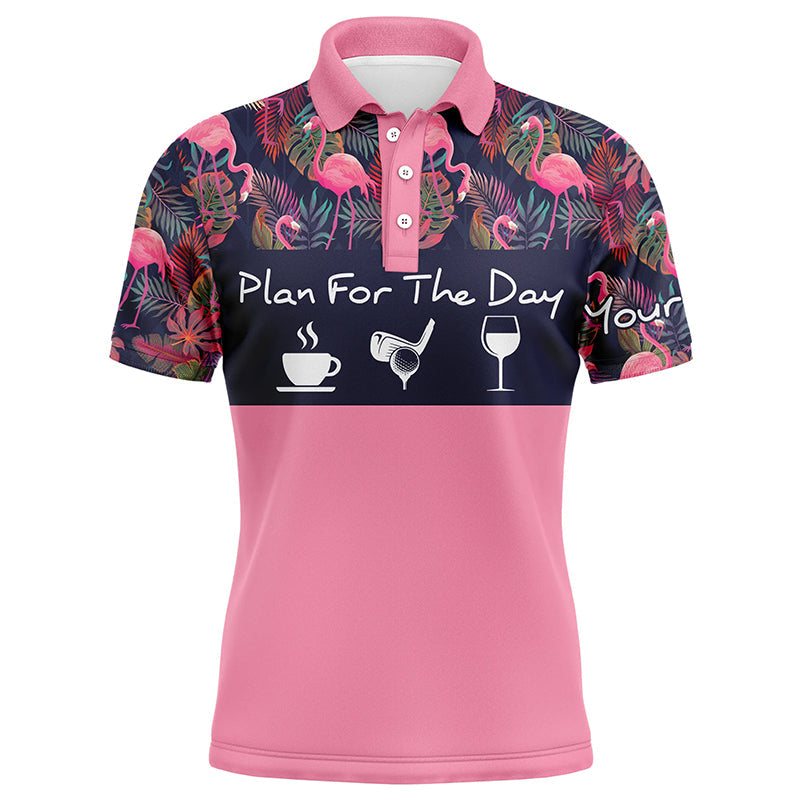 Flamingo Golf Men Polo Shirt - Custom Name Pink Flamingo And Palm Leaves - Personalized Gift For Golf Lover, Team - Plan For The Day Coffee Golf Wine
