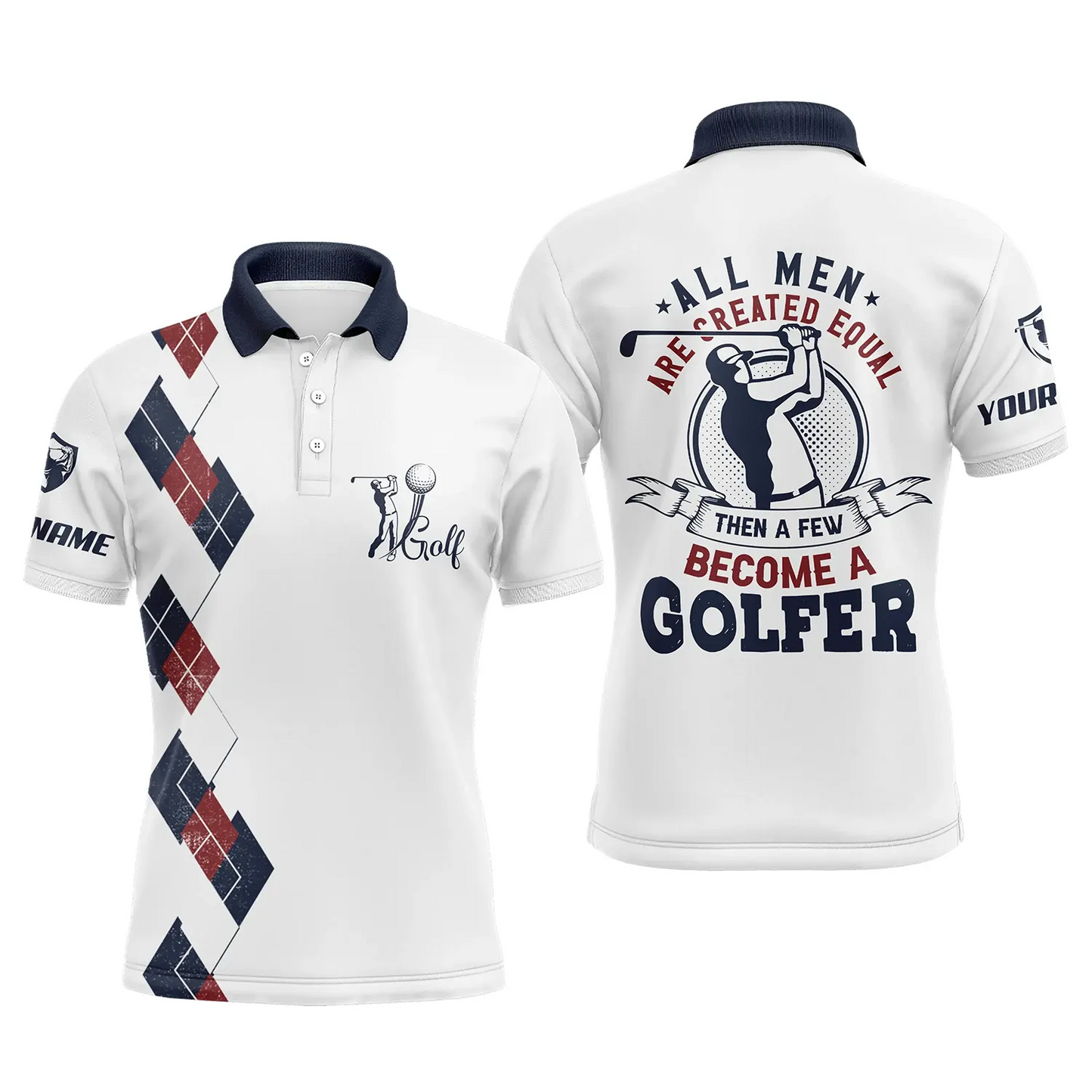 Golf Men Polo Shirt - Funny Custom Name Apparel - Personalized Gift For Golf Lover, Team - All Men Are Created Equal Then A Few Become A Golfer