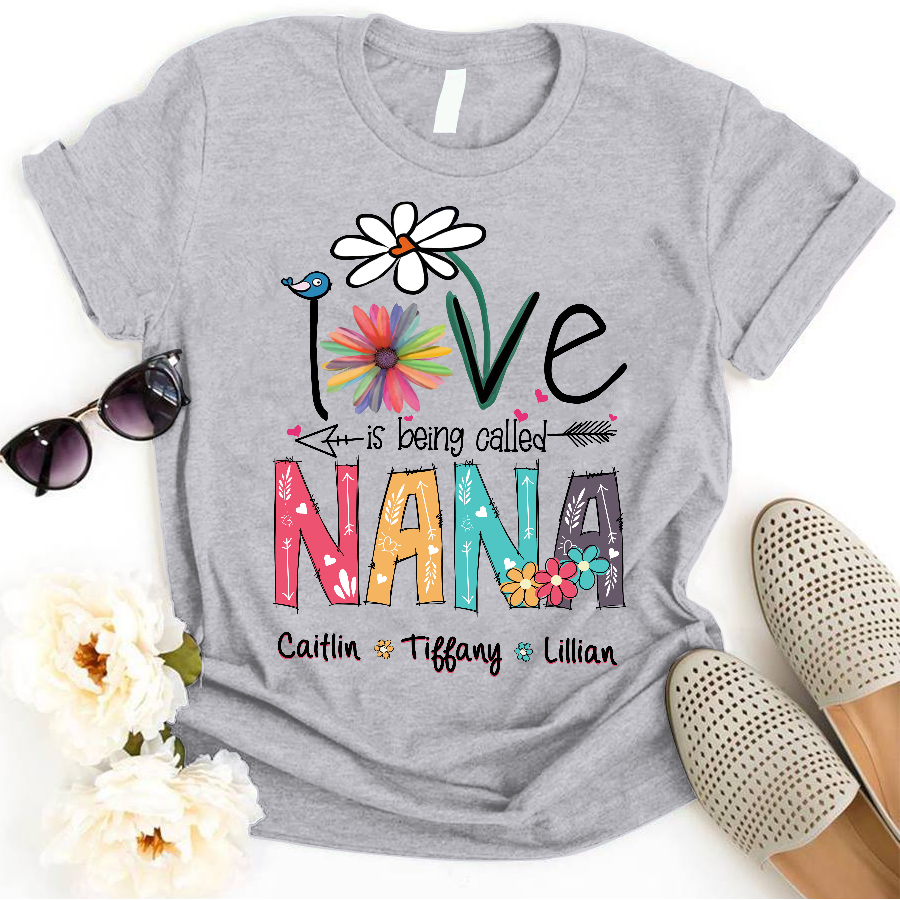 Nana and Kids Custom Name T-shirt, Love Is Being Called Nana Personalized Shirt - Perfect Gift For Gigi, Nana, Mimi, Grandma