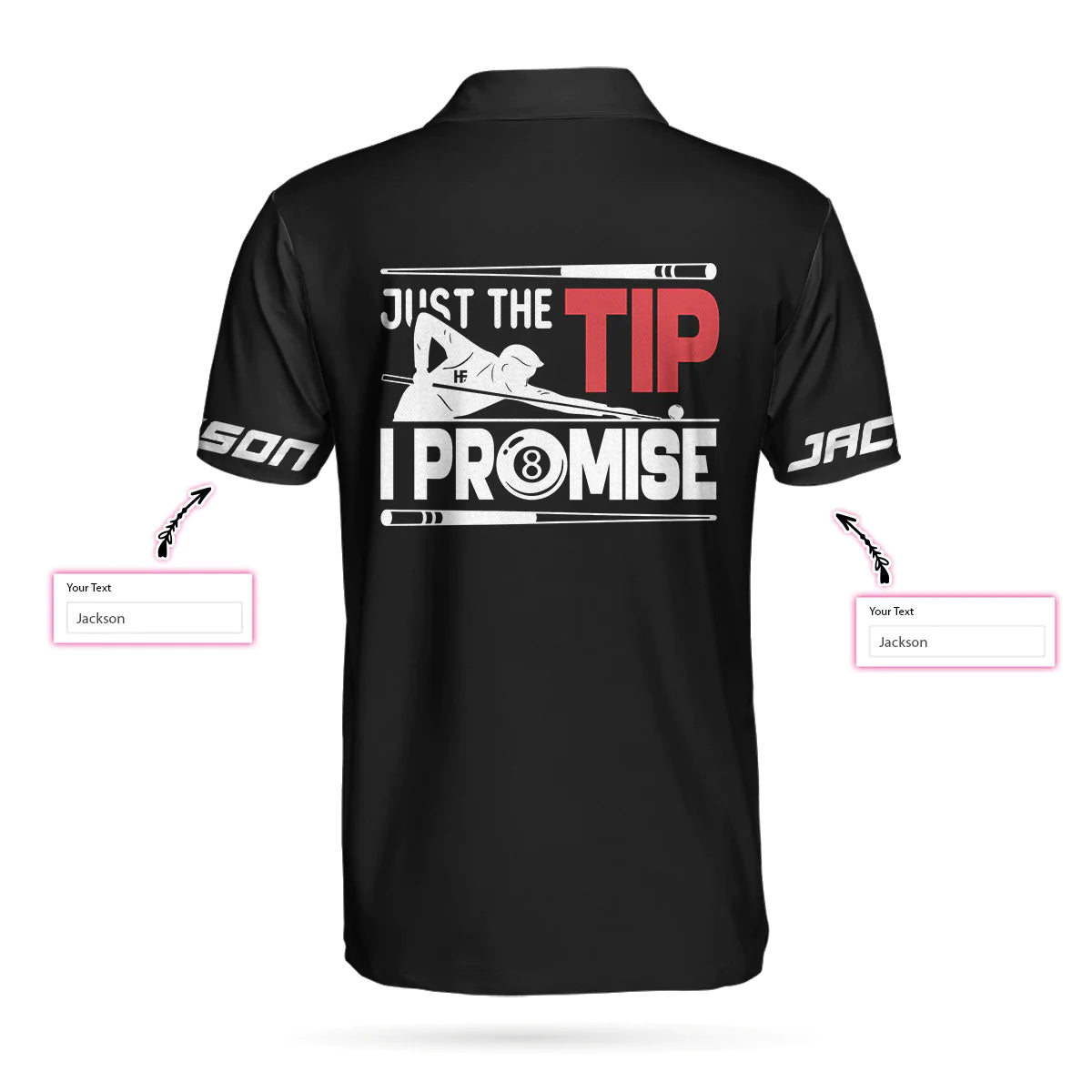 Personalized Black And White Billiards Design Polo Shirt, Just The Tip I Promise Billiards Custom Shirt, Gift For Billiards Lovers