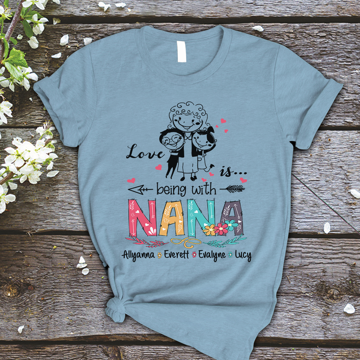 Nana and Kids Custom Name T-shirt, Love Is Being With Grandma Personalized Shirt - Perfect Gift For Gigi, Nana, Mimi, Grandma