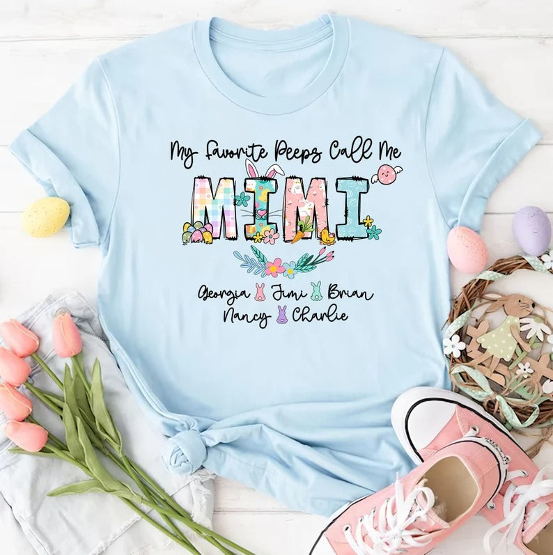 Grandma and Kids Custom Name T-shirt, My Favorite Peeps Call Me Grandma Easter Personalized Shirt - Perfect Gift For Gigi, Nana, Mimi, Grandma