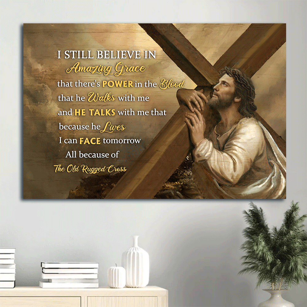 Jesus Landscape Canvas- Amazing Cross, The Life Of Jesus, Jesus Painting Landscape Canvas- Gift For Christian- I Still Believe In Amazing Grace
