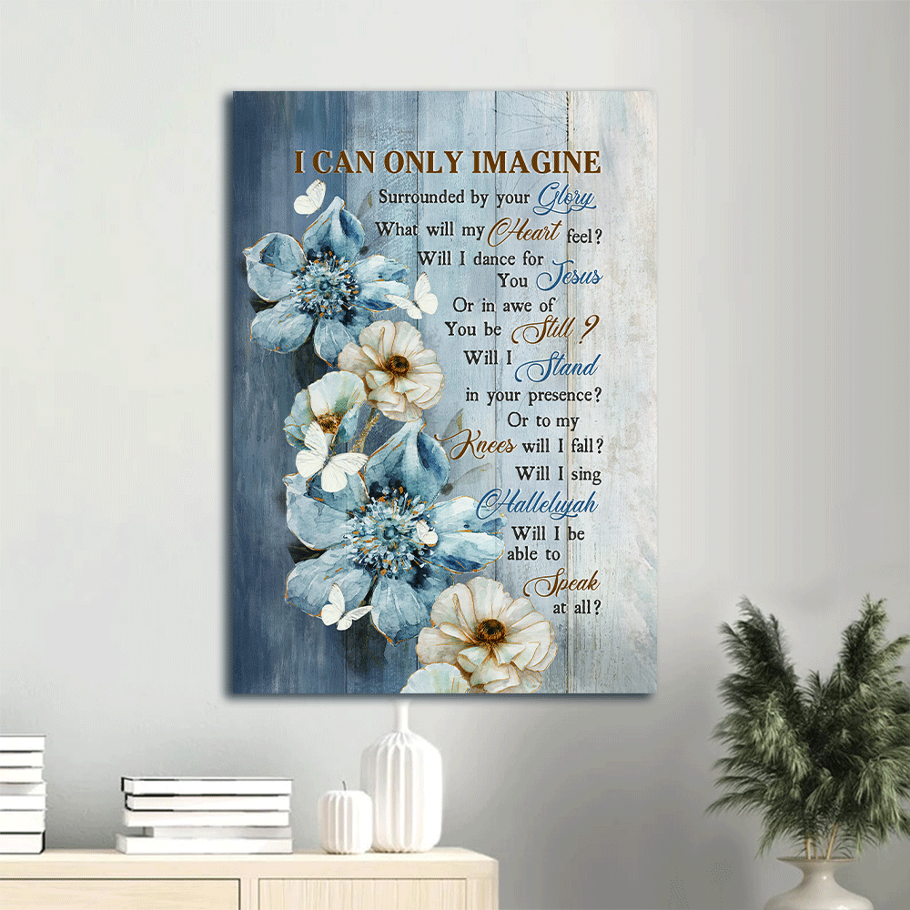 Jesus Portrait Canvas- Beautiful Flower Painting, Blue Flower, White Butterfly Canvas- Gift For Christian- I Can Only Imagine