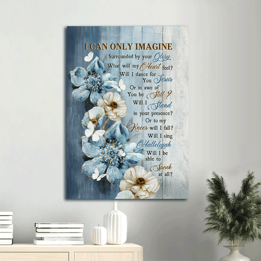 Jesus Portrait Canvas- Beautiful Flower Painting, Blue Flower, White Butterfly Canvas- Gift For Christian- I Can Only Imagine