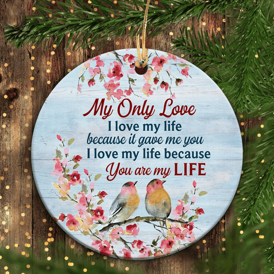 Christmas Ceramic Ornament Gifts For Couple, Anniversary, Wife, Husband, Girlfriend - Birds And Watercolor Flower Ornament, You Are My Life