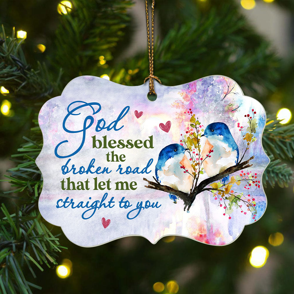 Jesus Benelux Aluminum Ornament - Bird Painting - Christian Gift - God Bless The Broken Road That Led Me Straight To You