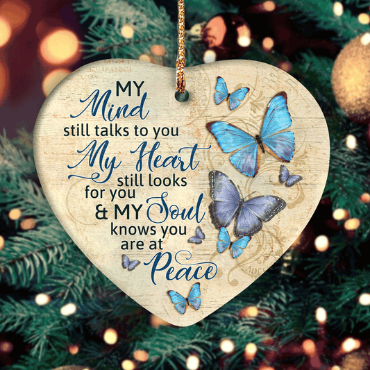 Memorial Heart Ceramic Ornament- Heaven, Butterfly- Gift For Members Family- My Mind Still Talks To You