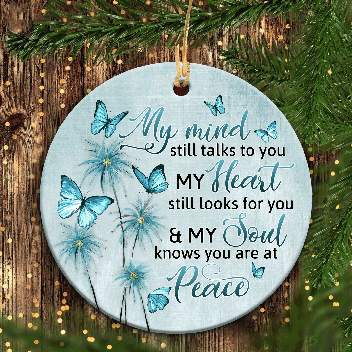 Meaningful Gifts For Loss Of Loved One, Memorial Christmas Ceramic Ornaments, Blue Butterfly My Heart Still Looks For You
