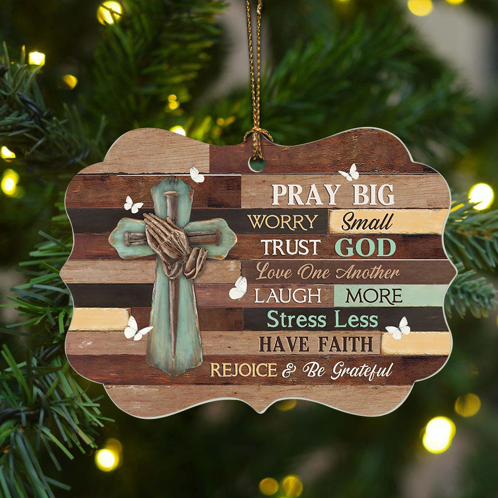 Jesus Aluminum Ornament - Pray Hand And Cross Aluminum Ornament - Christian Gift For Christmas - Pray Big Worry Small