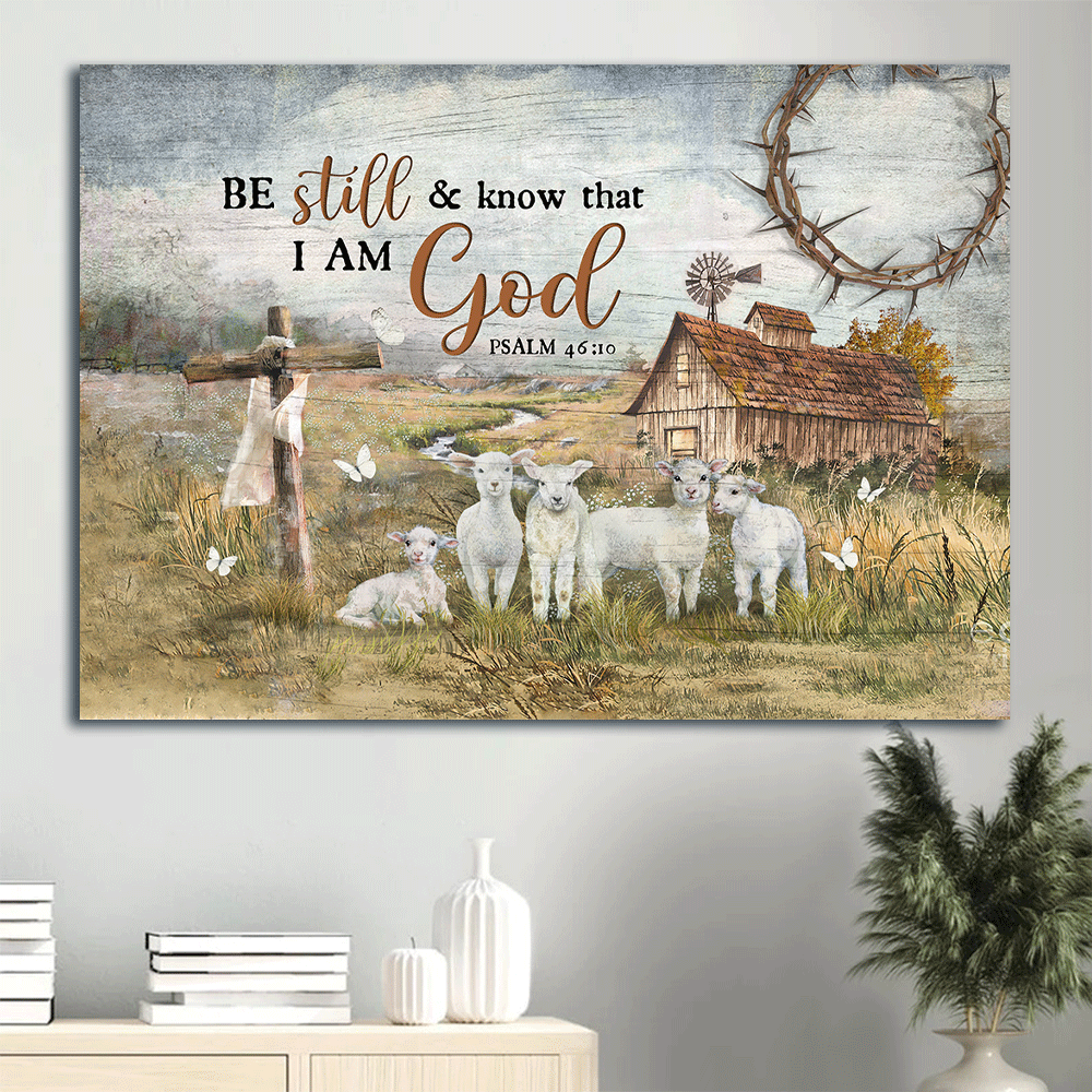 Jesus Landscape Canvas- Lambs painting, Old farmhouse, Countryside, White butterfly- Be still and know that I am God - Landscape Canvas Prints, Wall Art