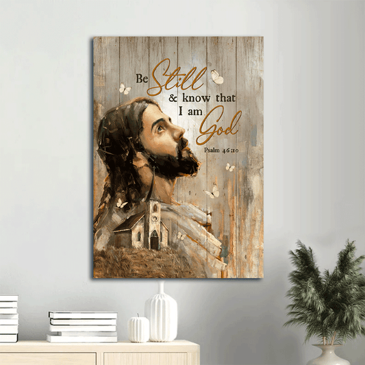 Jesus Portrait Canvas- Jesus painting, White butterfly, Old church- Gift for Christian- Be still and know that I am God - Portrait Canvas Prints, Christian Wall Art
