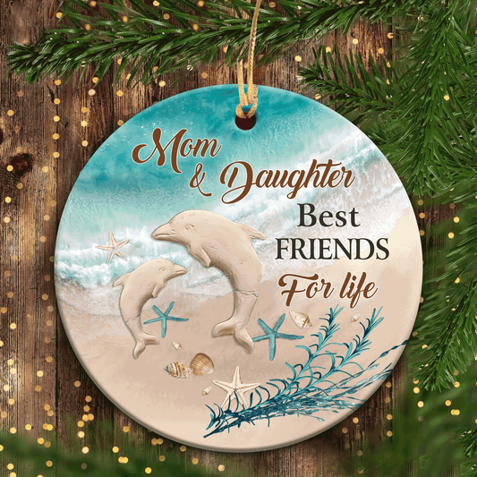Christmas Gifts For Daughter From Mom, Mom To Daughter Christmas Ceramic Ornament, Dolphins on Beach Family Ornaments, Best Friend For Life