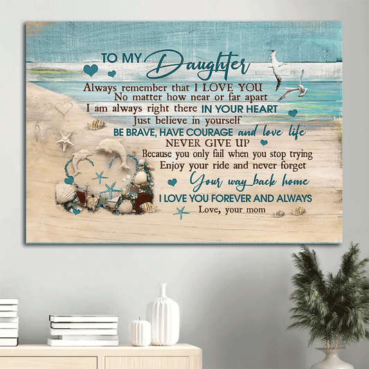 Gift for Daughter- Mom to daughter, Beach drawing, White dolphin, I'm always right there in your heart - Family Landscape Canvas Prints, Wall Art