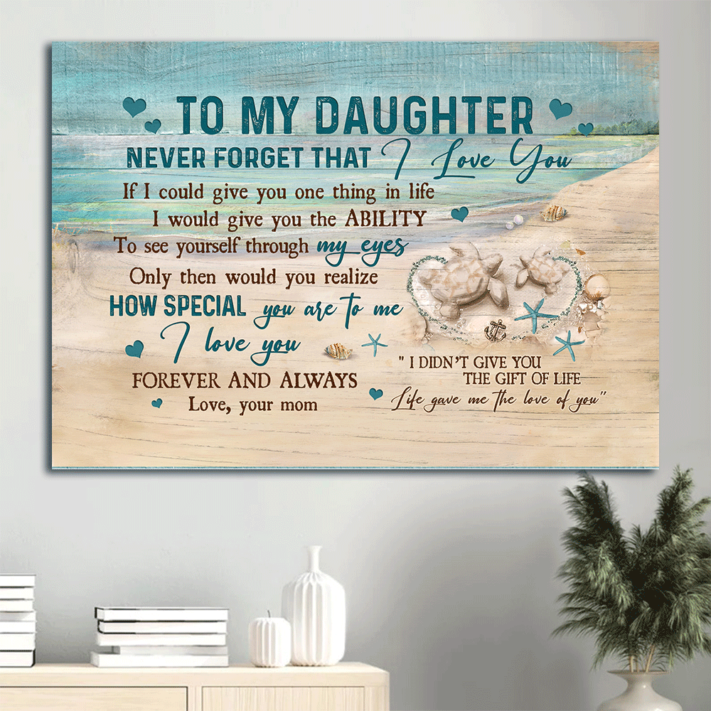 Gift for Daughter- Mom to daughter, Sand turtle, Sand beach, Life gave me the love of you - Family Landscape Canvas Prints, Wall Art