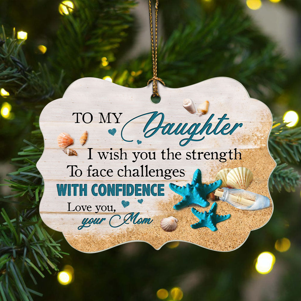 Family Benelux Aluminum Ornament - Starfish in the beach - Christmas Gift, Birthday Gift For Daughter- I wish you the strength to face challenges