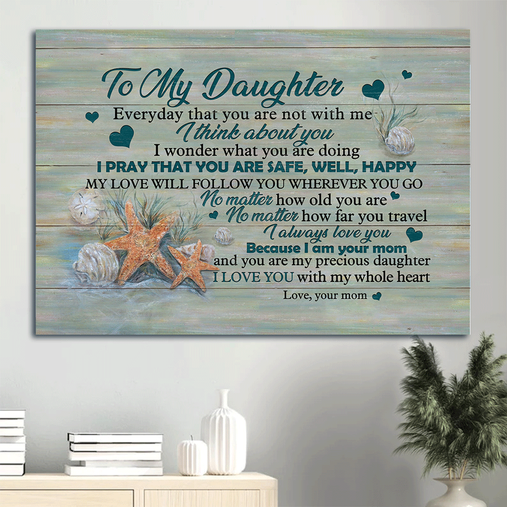 Gift for Daughter- Mother to daughter, Starfish, I pray that you are safe, well, happy - Family Landscape Canvas Prints, Wall Art