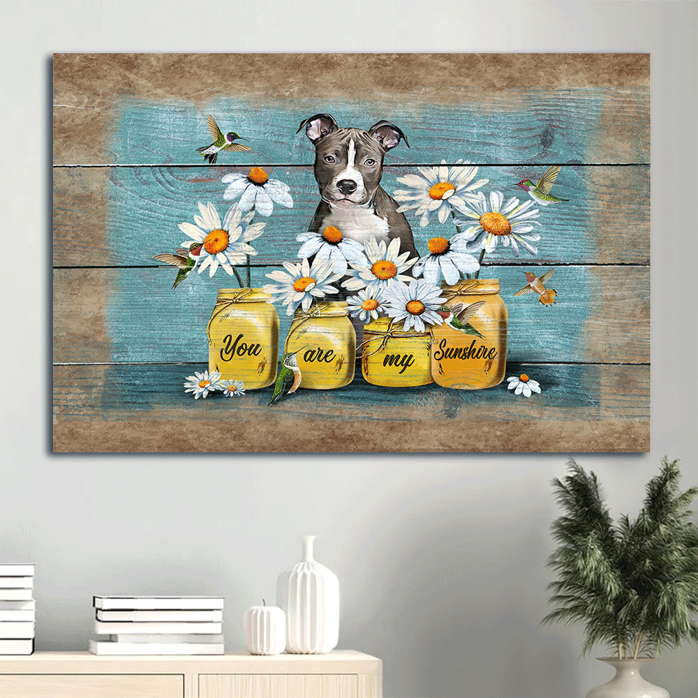 Pit Bull Landscape Canvas - Pitt Bull Painting, Daisy Flowers, Hummingbird - Gift For Pitt Bull LoverYou Are My Sunshine