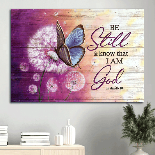 Jesus Landscape Canvas- Pretty dandelion, Lovely butterfly, Bible verse- Gift for Christian- Be still and know that I am God - Landscape Canvas Prints, Christian Wall Art