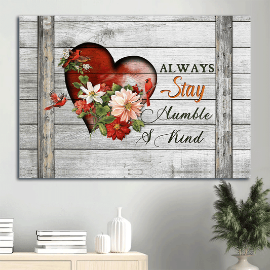 Jesus Landscape Canvas- Red cardinal, Heart drawing, Flower painting - Gift for Christian- Always stay humble and kind - Landscape Canvas Prints, Wall Art