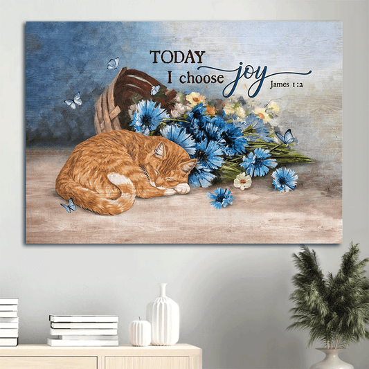 Jesus Landscape Canvas- Sleeping cat, Blue flower, Pretty butterfly, Today I choose joy canvas- Gift for Christian - Landscape Canvas Prints, Living Room Wall Art