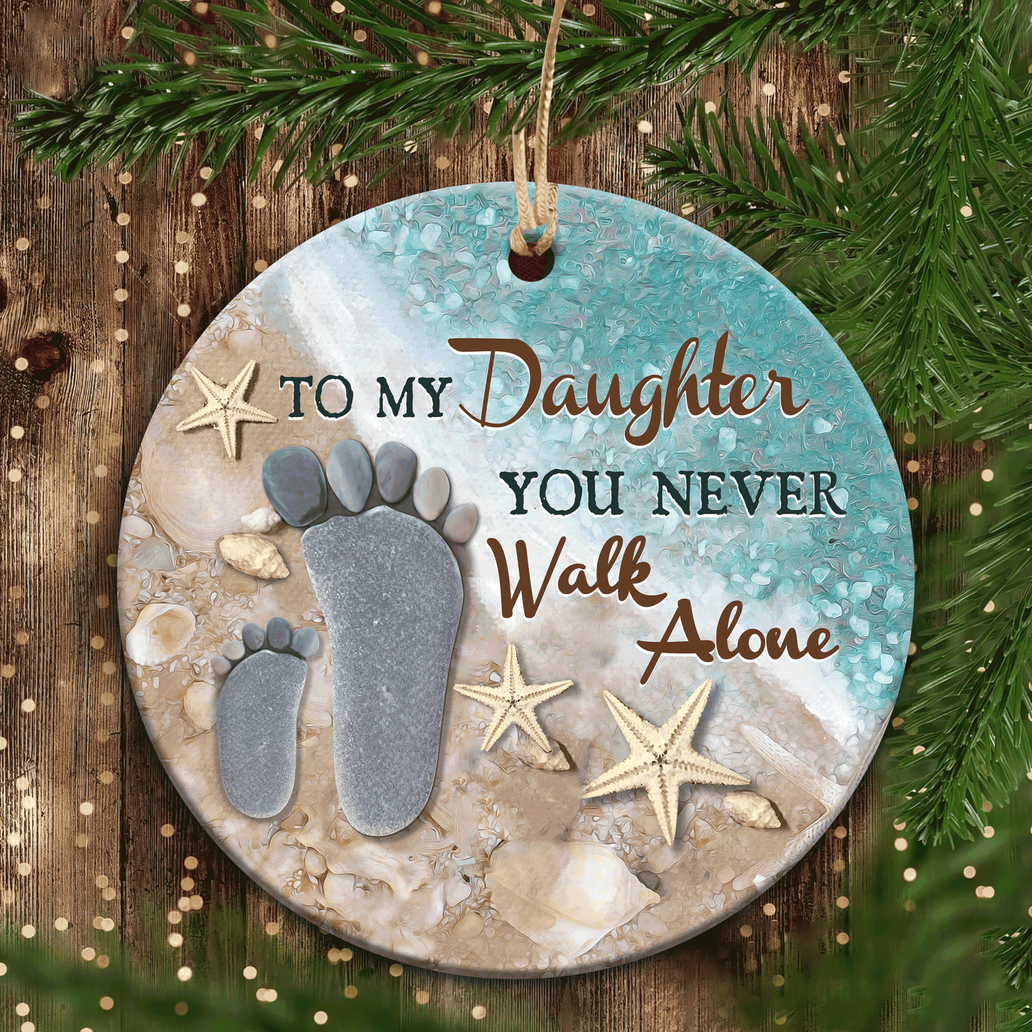 Perfect Christmas Gifts For Daughter, Feets on Beach With Starfish, Christmas Ceramic Ornament, Family Ornaments, You Never Walk Alone