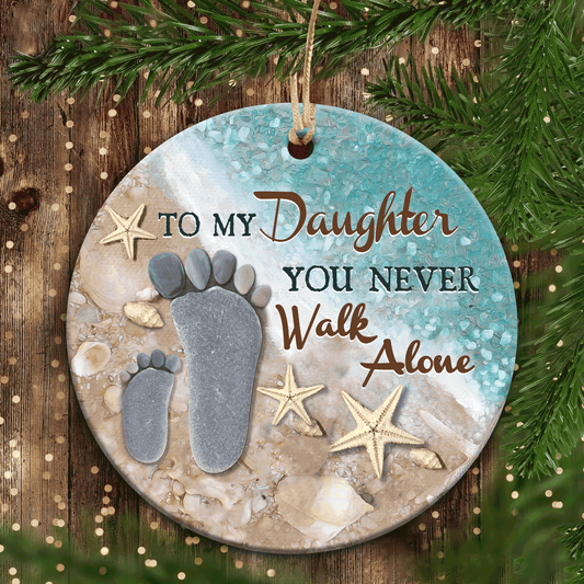 Perfect Christmas Gifts For Daughter, Feets on Beach With Starfish, Christmas Ceramic Ornament, Family Ornaments, You Never Walk Alone