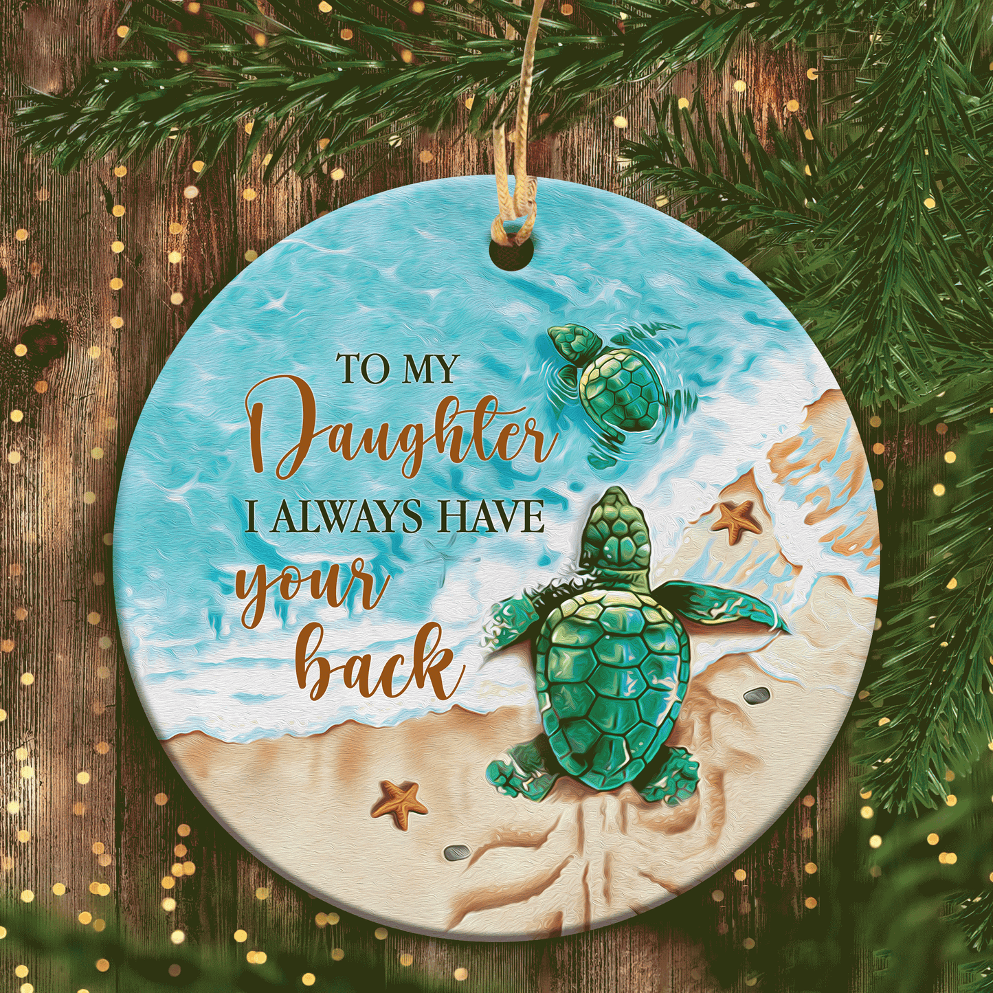 Perfect Christmas Gifts For Daughter, Sea Turtle Family on Beach Ornaments, Christmas Ceramic Ornaments, To Daughter I Always Have Your Back