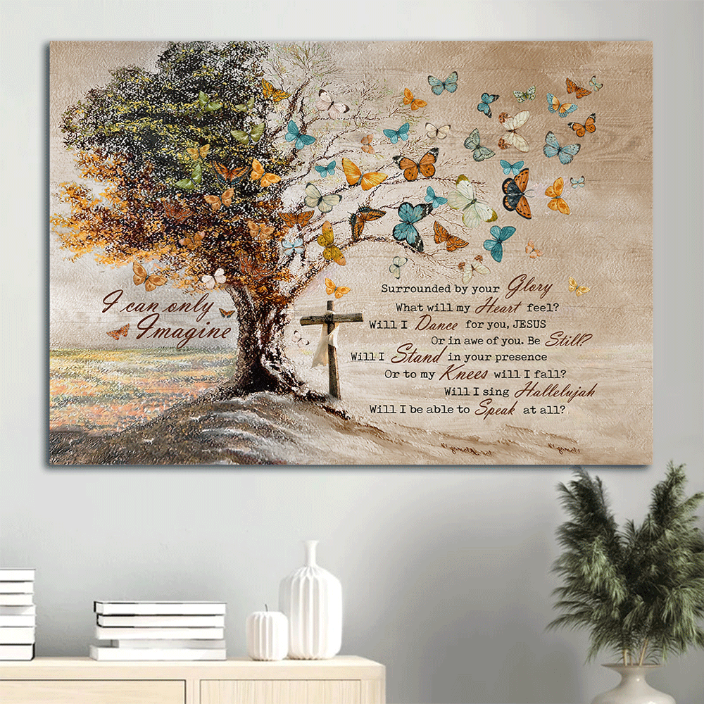 Jesus Landscape Canvas - Vintage, Butterfly, Old Tree Painting Canvas - Gift For Christian - I Can Only Imagine Canvas