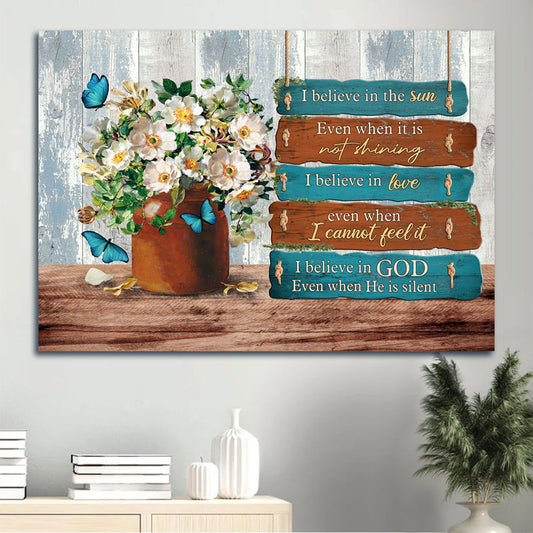 Jesus Landscape Canvas - White Flower Painting, Still Life Canvas - Gift For Christian - I Believe In God Even When He Is Silent Canvas