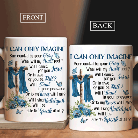 Jesus White Mug - Wooden cross, Blue flower, Crystal butterfly Jesus White Mug - Gift For Christian -  I can only imagine Jesus White Mug