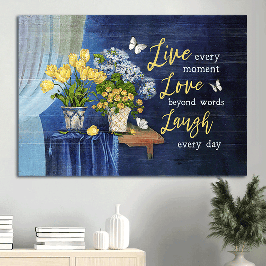 Jesus Landscape Canvas - Yellow Rose, Hydrangea, Still Painting Canvas - Gift for Christian - Live Every Moment Love Beyond Words Laugh Every Day