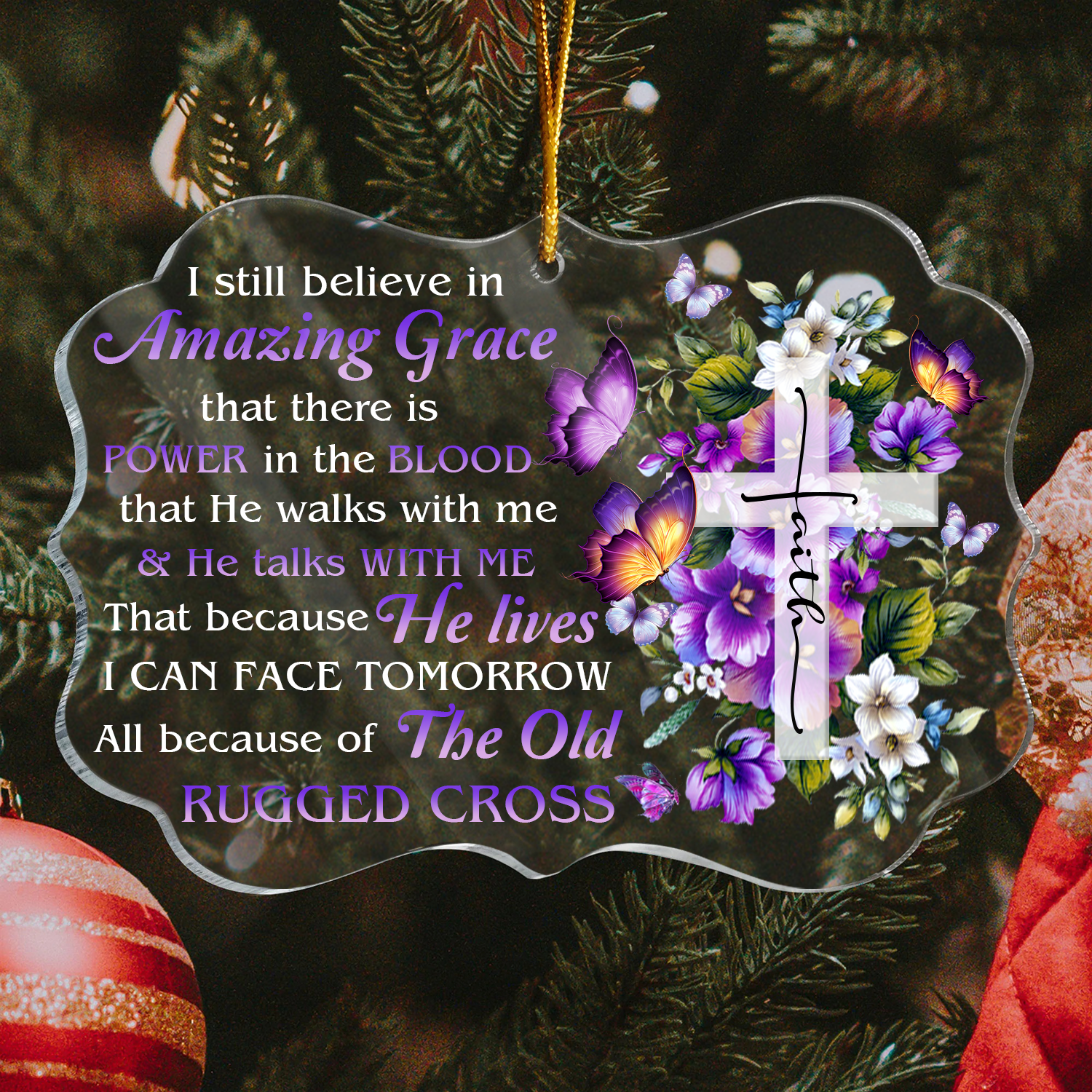 Jesus Acrylic Ornament - Christian Gift, Christmas Gift For Family Member, Friends - Flowers Cross Faith Butterfly I Still Believe In Amazing Grace