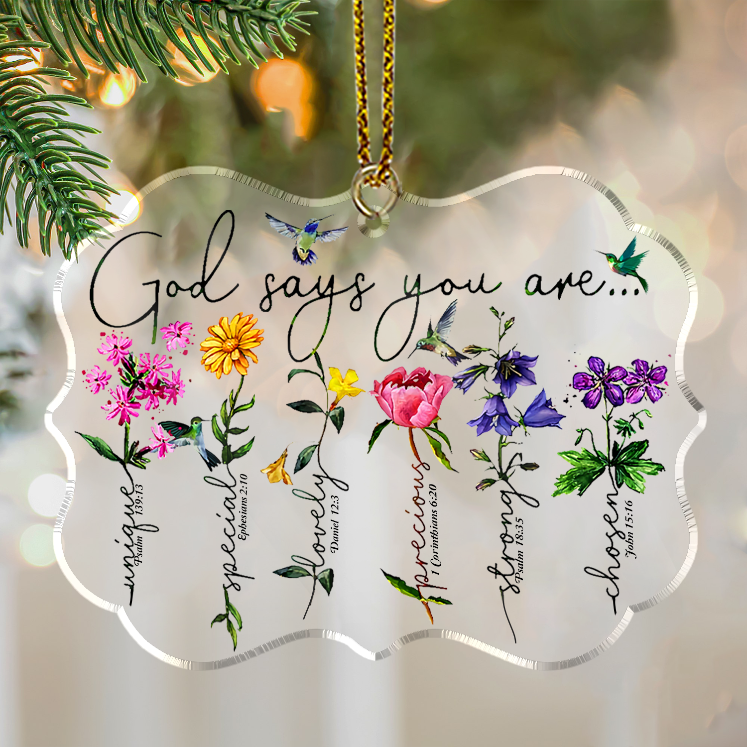Jesus Acrylic Ornament - Christian Gift, Christmas Gift For Family Member, Friends - Hummingbird Flowers God Says You Are