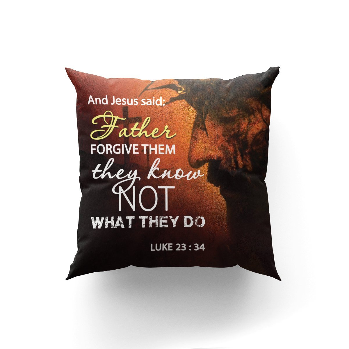 Bible Verse Pillow - Jesus Pillow- Gift For Christian - Father Forgive Them They Know Not What They Do
