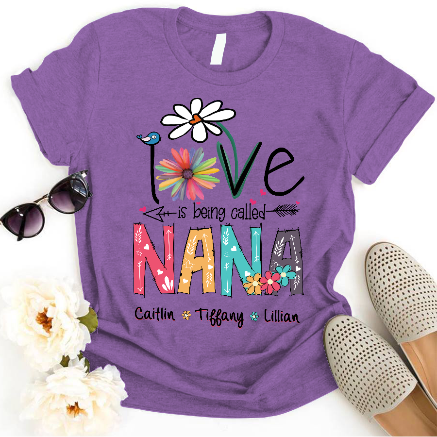 Nana and Kids Custom Name T-shirt, Love Is Being Called Nana Personalized Shirt - Perfect Gift For Gigi, Nana, Mimi, Grandma