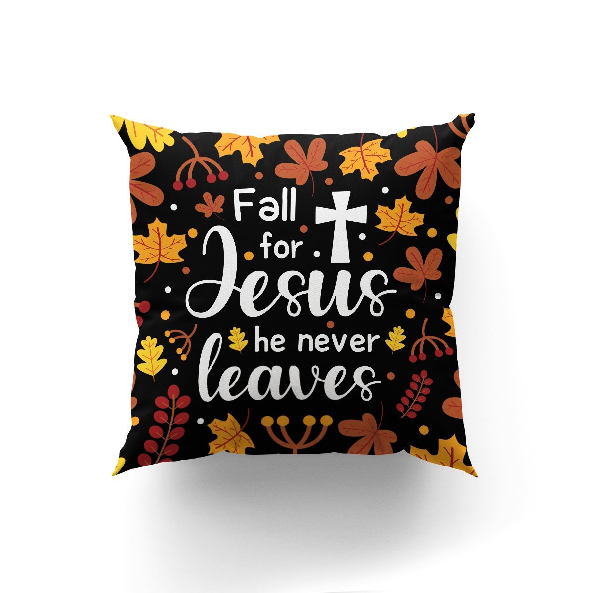 Bible Verse Pillow - Jesus Pillow - Gift For Christian - Fall For Jesus He Never Leaves