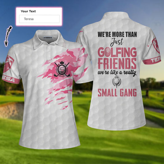 We're Like A Really Small Gang Golf Custom Name Women Polo Shirt, Personalized White And Pink Golf Shirt For Ladies - Perfect Gift For Women, Ladies