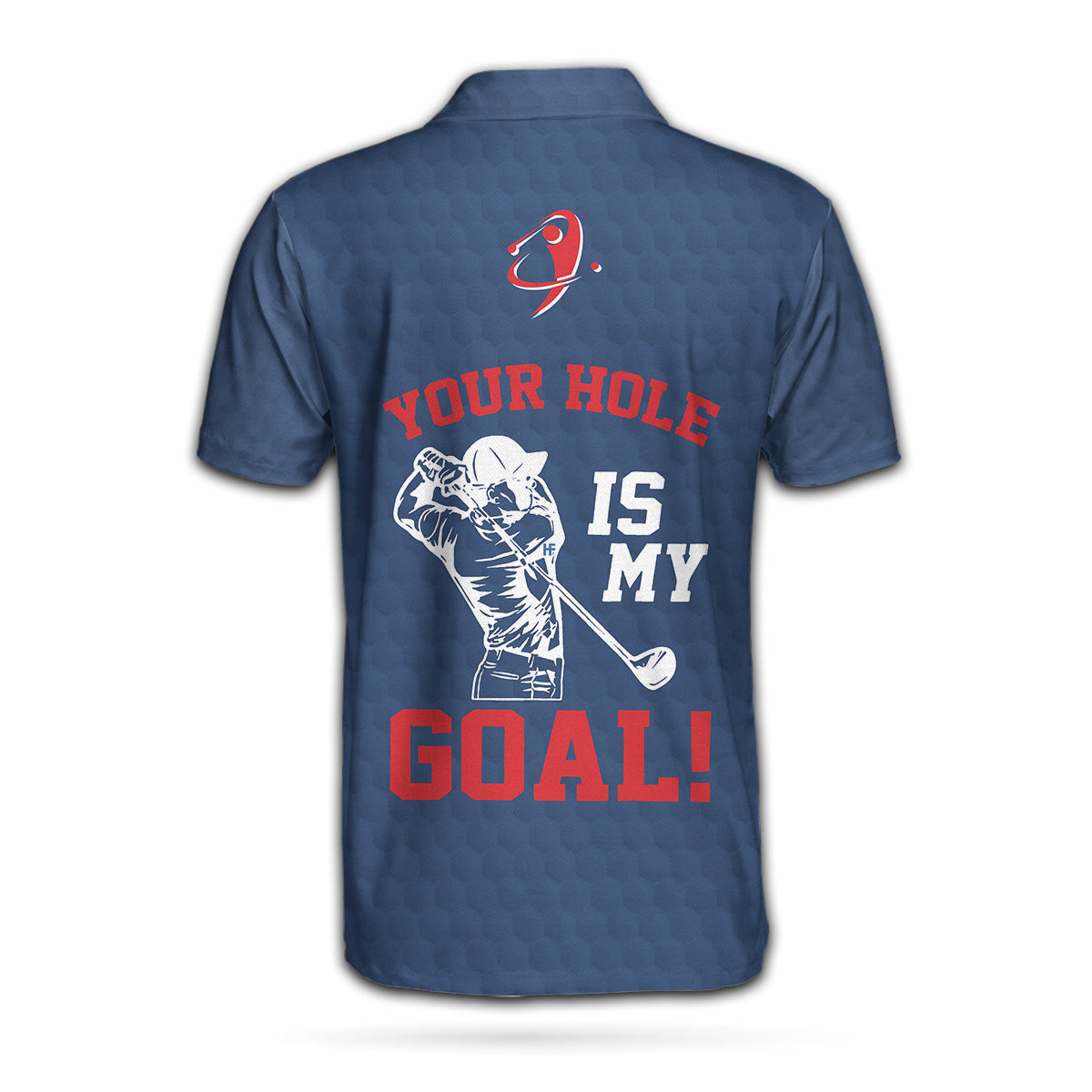 Your Hole Is My Goal Custom Polo Shirt, White And Blue Golf Sayings Shirt, Personalized Golf Gift Idea - Perfect Gift For Men