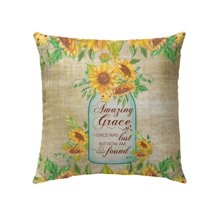 Christian, Sunflower Pillow - Amazing Grace I once was lost but now am found Pillow