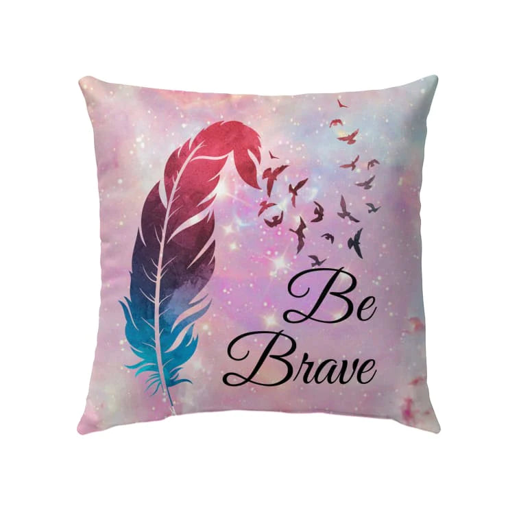 Jesus Pillow - Be brave Feather Christian pillow