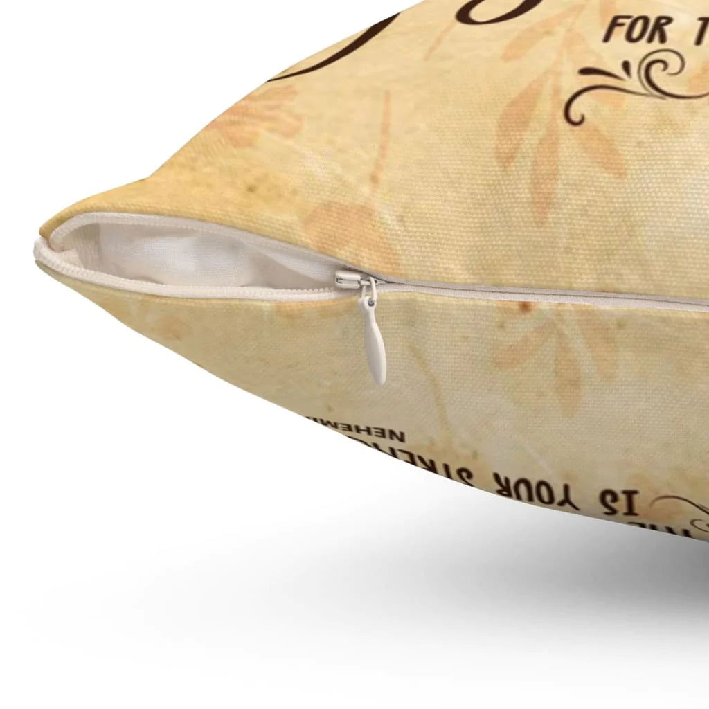 Jesus Pillow - Be Joyful, For the joy of the Lord is your strength Nehemiah 8:10 Christian pillow