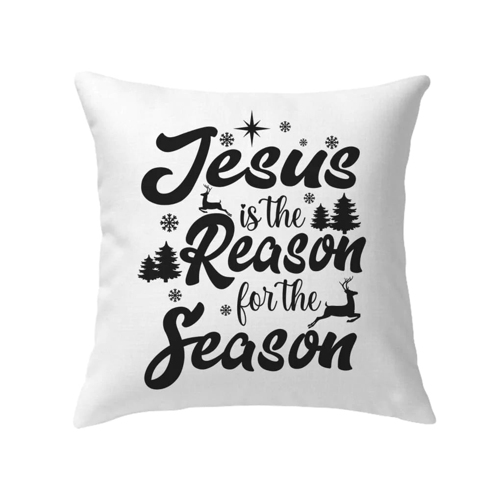 Bible Verse Pillow - Jesus Pillow - Gift For Christian - Jesus Is The Reason For The Season Pillow