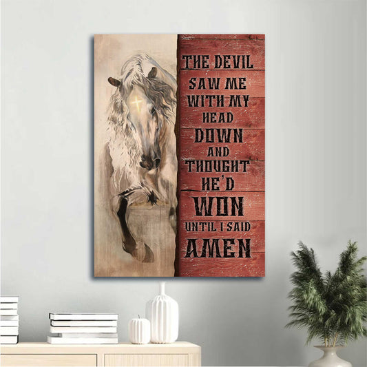 Jesus Portrait Canvas - White Horse Painting Canvas - Gift For Christian - The Devil Thought He'd Won Until I Said Amen Canvas