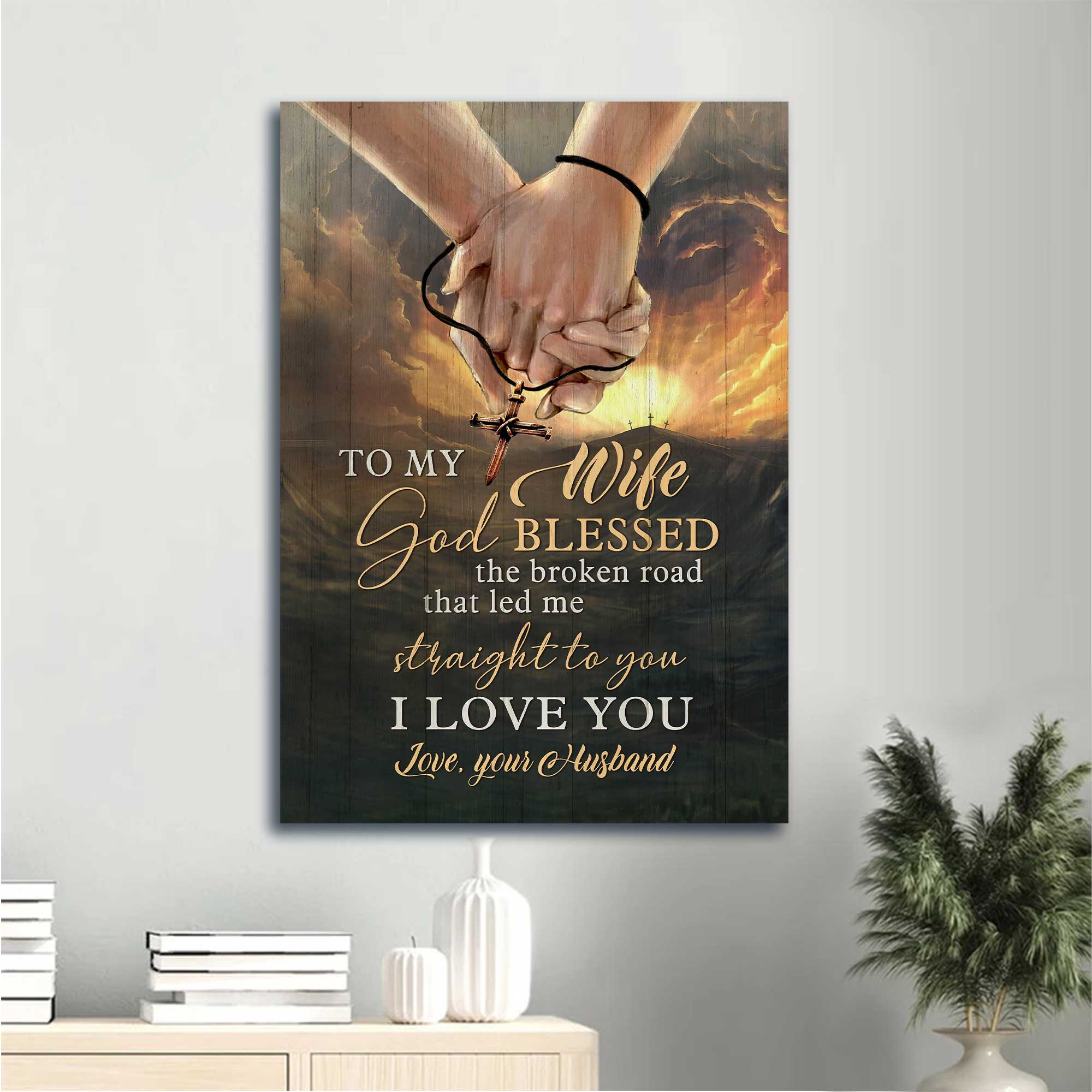 Gift For Wife  Portrait Canvas - To My Wife, Hand In Hand, Cross Symbol Canvas - Valentine's Day Gift For Couple, Spouse, Lover - I Love You - Family Canvas